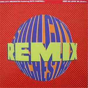 Soul City Orchestra Featuring Ruth Campbell - Keep On Lovin' Me (Remix) download flac