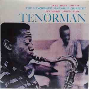 The Lawrence Marable Quartet Featuring James Clay - Tenorman download flac