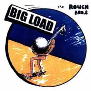 The Rouch Bro.s - Big Load download flac