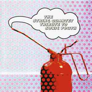 The Vitamin String Quartet - The String Quartet Tribute To Sonic Youth FLAC album
