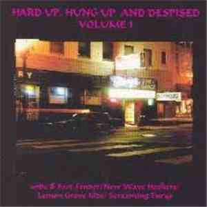 Various - Hard Up, Hung Up And Despised Volume 1 download flac