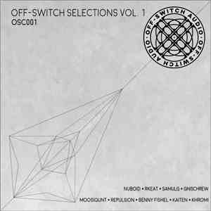 Various - Off-Switch Selections Vol.1 download flac