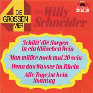 Willy Schneider - Die Grossen Vier Von Willy Schneider download flac