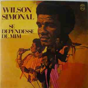 Wilson Simonal - Se Dependesse De Mim download flac