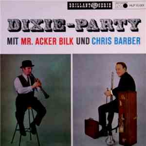 Acker Bilk Und Chris Barber - Dixie-Party Mit Mr. Acker Bilk Und Chris Barber download flac