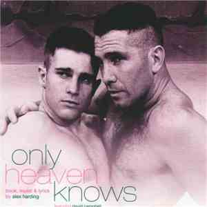 Alex Harding  - Only Heaven Knows (1995 Australian Cast Album) download flac