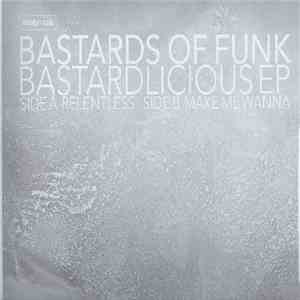 Bastards Of Funk - Bastardlicious EP FLAC album