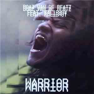 Boaz van de Beatz Featuring Kalibwoy - Warrior download flac