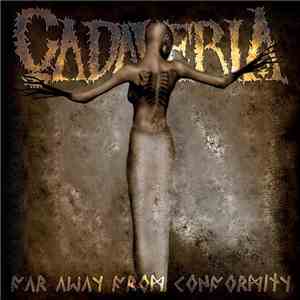 Cadaveria - Far Away From Conformity download flac