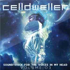 Celldweller - Soundtrack For The Voices In My Head Vol. 03 download flac
