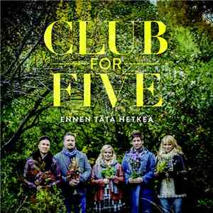 Club for Five - Ennen Tätä Hetkeä download flac