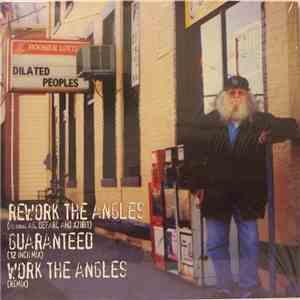 Dilated Peoples - Rework The Angles / Guaranteed (12 Inch Mix) / Work The Angles (Remix) download flac