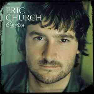 Eric Church - Carolina download flac
