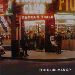 Famous Times - The Blue Man EP download flac