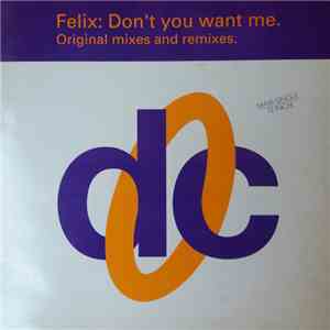 Felix - Don't You Want Me (Original Mixes & Remixes) download flac