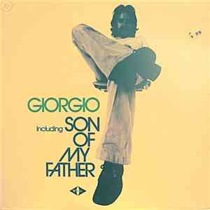 Giorgio - Giorgio - Including Son Of My Father download flac