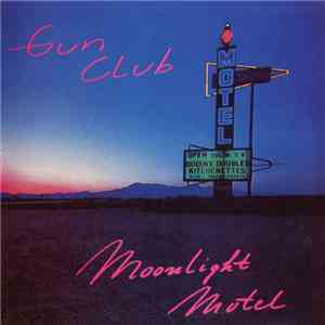 Gun Club - Moonlight Motel download flac