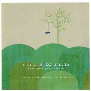 Idlewild - Hold Onto Your Breath - A Reminder Of Idlewild Songs Past & Present download flac
