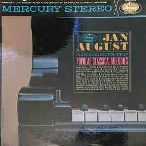 Jan August - Jan August Plays A Collection Of 27 Popular Classical Melodies download flac