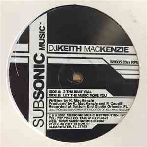 Keith Mackenzie - 2 Tha Beat Y'all / Let The Music Move You download flac