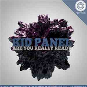 Kid Panel - Are You Really Ready download flac