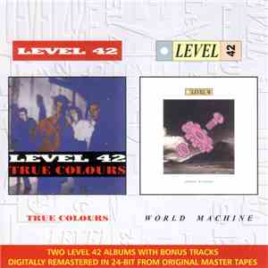 Level 42 - True Colours / World Machine download flac