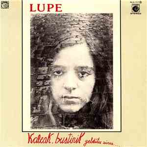 Lupe  - Kaleak, Bustirik Gelditu Ziren download flac