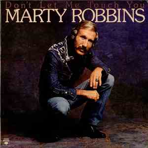 Marty Robbins - Don't Let Me Touch You download flac