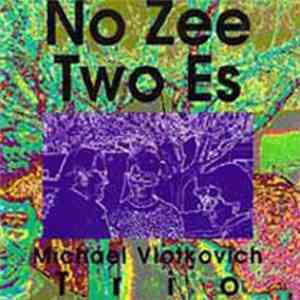 Michael Vlatkovich Trio - No Zee Two Es download flac