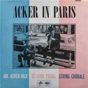 Mr. Acker Bilk And The Leon Young String Chorale - Acker in Paris download flac