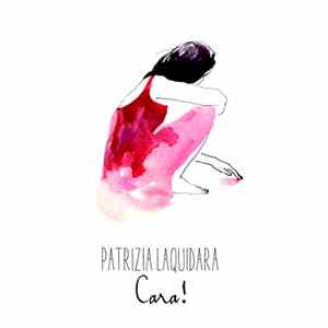 Patrizia Laquidara - Cara! download flac
