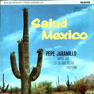 Pepe Jaramillo With His Latin American Rhythm - Salud Mexico download flac