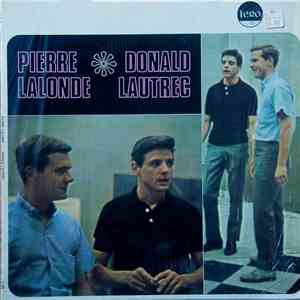 Pierre Lalonde, Donald Lautrec - Pierre Lalonde Et Donald Lautrec download flac