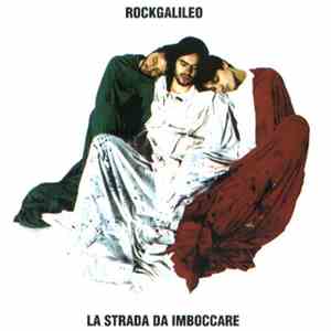 Rockgalileo - La Strada Da Imboccare download flac