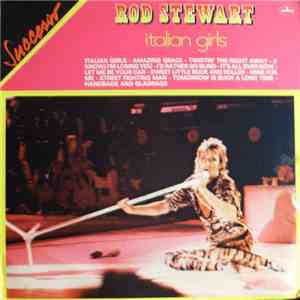 Rod Stewart - Italian Girls download flac