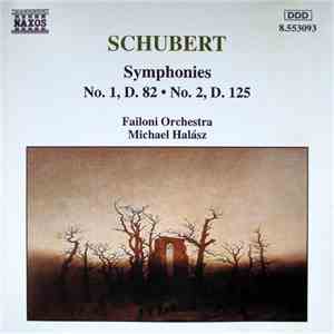 Schubert - Failoni Orchestra, Michael Halász - Symphonies Nos. 1 And 2 download flac