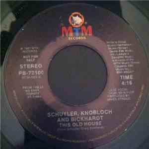 Schuyler, Knobloch And Bickhardt - This Old House download flac