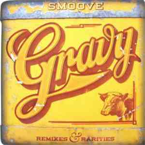 Smoove - Gravy: Remixes & Rarities download flac