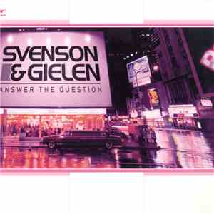 Svenson & Gielen - Answer The Question download flac