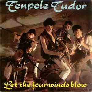 Tenpole Tudor - Let The Four Winds Blow download flac
