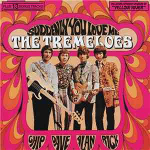 The Tremeloes - Suddenly You Love Me / Chip, Dave, Alan And Rick download flac
