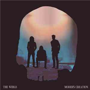 The Whigs - Modern Creation download flac
