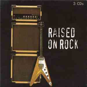 Various - Raised On Rock download flac