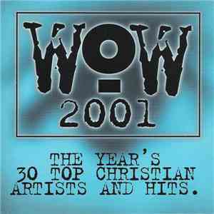 Various - WOW 2001 (The Year's 30 Top Contemporary Christian Artists And Hits) download flac