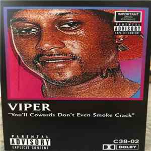 Viper  - You'll Cowards Don't Even Smoke Crack download flac