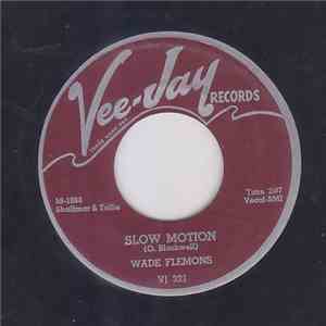 Wade Flemons - Slow Motion / Walking By The River download flac