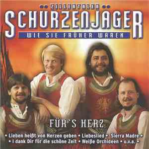 Zillertaler Schürzenjäger - Wie Sie Früher Waren download flac
