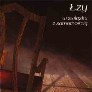 Łzy - W Związku Z Samotnością download flac