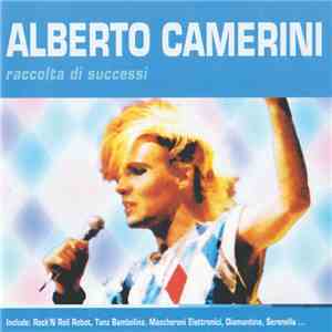 Alberto Camerini - Raccolta Di Successi download flac