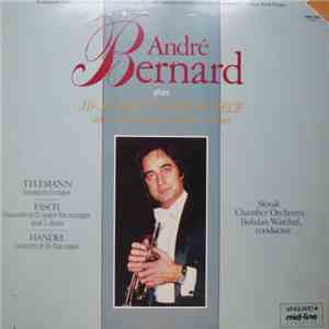 André Bernard, Telemann, Fasch, Handel - Plays Mr. Handel's Water Piece And Other Baroque Favorites For Trumpet download flac